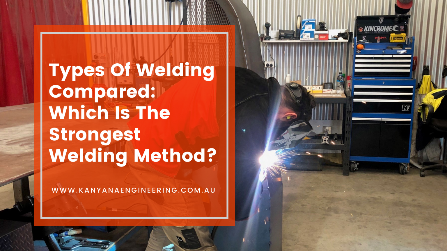 Types Of Welding Compared Which Is The Strongest Welding Method